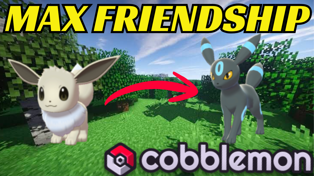 How To Evolve Friendship Pokemon in Cobblemon